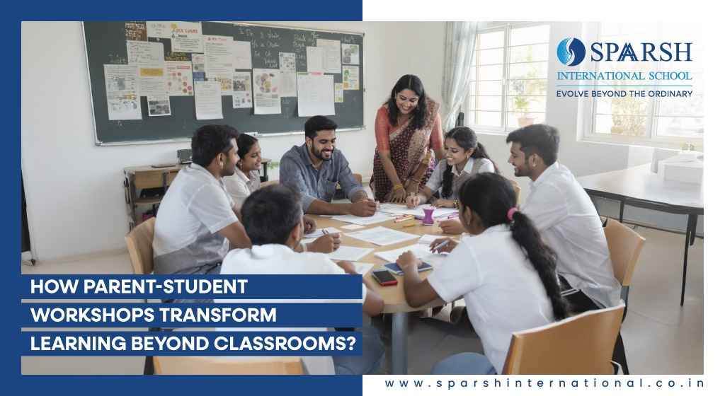 How Parent-Student Workshops Transform Learning Beyond Classrooms?